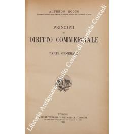 Principii di diritto commerciale. Parte generale (unico pubblicato) - Alfredo Rocco - copertina