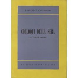 Colloqui della sera. (A tempo perso) - Francesco Carnelutti - copertina