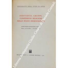 Individuo, gruppi, confessioni religiose nello Stato democratico. Atti del Convegno nazionale di Diritto ecclesiastico. Siena, 30 novembre - 2 dicembre 1972 - copertina