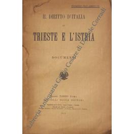 Il diritto d'Italia su Trieste e l'Istria. Documenti - Anonimo - copertina