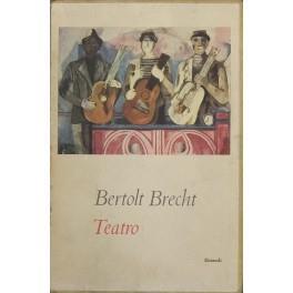 Teatro. A cura di Emilio Castellani e Renata Mertens - Bertolt Brecht - copertina