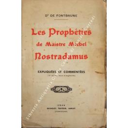 Les Propheties de Maistre Michel Nostradamus expliquees et commentees - copertina