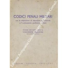 Codici Penali Militari con le disposizioni di attuazione e transitorie e l'ordinamento giudiziario militare - Vincenzo Manzini - copertina