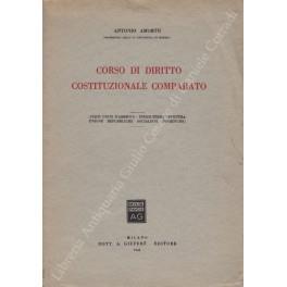 Corso di diritto costituzionale comparato. (Stati Uniti d'America; Inghilterra; Svizzera; Unione Repubbliche Socialiste Sovietiche; La nuova costituzione della Francia) - Antonio Amorth - copertina