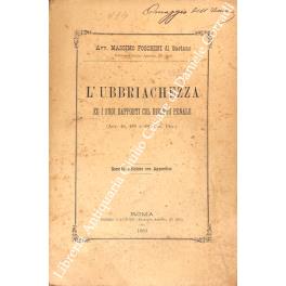 L' ubbriachezza ed i suoi rapporti col diritto penale. (Art. 48, 488 e 489 Cod. Pen.) - Massimo Foschiani - copertina