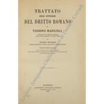Trattato delle istituzioni del dritto romano. Tradotto dall'originale tedesco sulla ottava edizione di Lipsia 1866 per Giuseppe Polignani