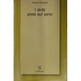 I diritti presi sul serio - Ronald Dworkin - copertina