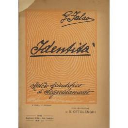 Identità. Metodo scientifico di segnalamento e identificazione. Con prefazione di S. Ottolenghi - Giuseppe Falco - copertina