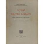 Corso di diritto romano. Parte generale delle obbligazioni. Le definizioni delle obbligazioni. Le obbligazioni alternative generiche indivisibili. Le obbligazioni solidali. Le fonti delle obbligazioni