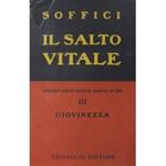 Il salto vitale. Autoritratto d'artista italiano nel quadro del suo tempo. Vol. III - Giovinezza