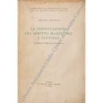 La codificazione del diritto marittimo e fluviale. Movimento interno ed internazionale