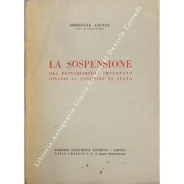 La sospensione del provvedimento impugnato dinanzi al Consiglio di Stato - copertina