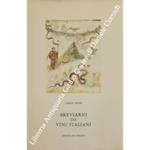 Breviario dei vini italiani. Prefazione di Alberto Consiglio