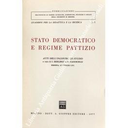 Stato democratico e regime pattizio. Atti dell'incontro di studio. a cura di Salvatore Berlingò e Giuseppe Casuscelli. Messina, 6-7 giugno 1975 - copertina