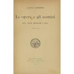 Le opere e gli uomini. Note figure medaglioni e saggi (1898-1903)
