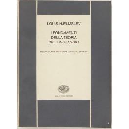 I fondamenti della teoria del linguaggio. Introduzione e traduzione di Giulio C. Lepschy - Louis Hjelmslev - copertina