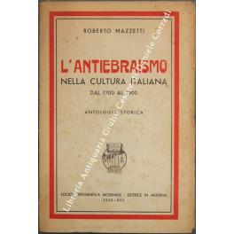 L' antiebraismo. Nella cultura italiana dal 1700 al 1900. Antologia storica - Roberto Mazzetti - copertina