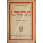 L' antiebraismo. Nella cultura italiana dal 1700 al 1900. Antologia storica