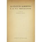 Lo Statuto Albertino e la sua preparazione. Con 8 tavole fuori testo
