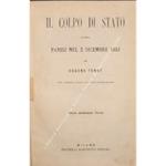 Il Colpo di Stato. Ovvero Parigi nel 2 dicembre 1851. Prima traduzione italiana sulla sesta edizione francese (unica edizione autorizzata in Italia)