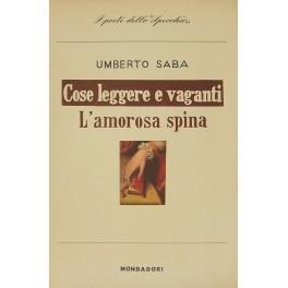Cose leggere e vaganti (1920) L'amorosa spina (1920) - Umberto Saba - copertina