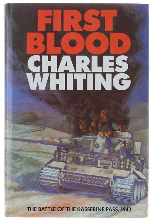 FIRST BLOOD. The Battle of the Kasserine Pass, 1943 - copertina