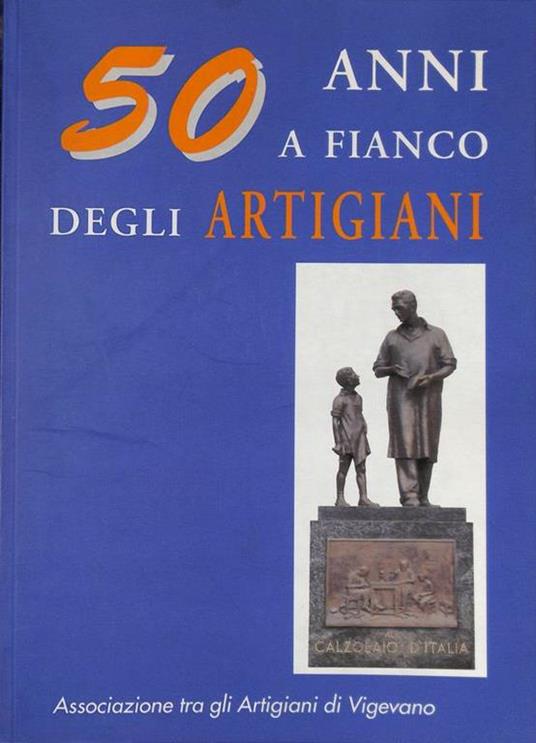 50 anni a fianco degli artigiani - Mario Cantella - copertina