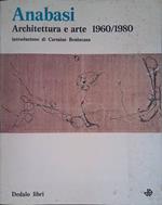 Anabasi. Architettura e arte 1960-1980