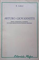 Arturo Giovannitti. Poesia, cristianesimo e socialismo tra le lotte operaie del primo Novecento americano