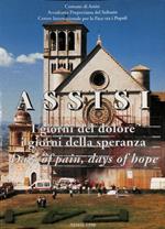 Assisi. I giorni del dolore, i giorni della speranza. Days of pain, days of hope