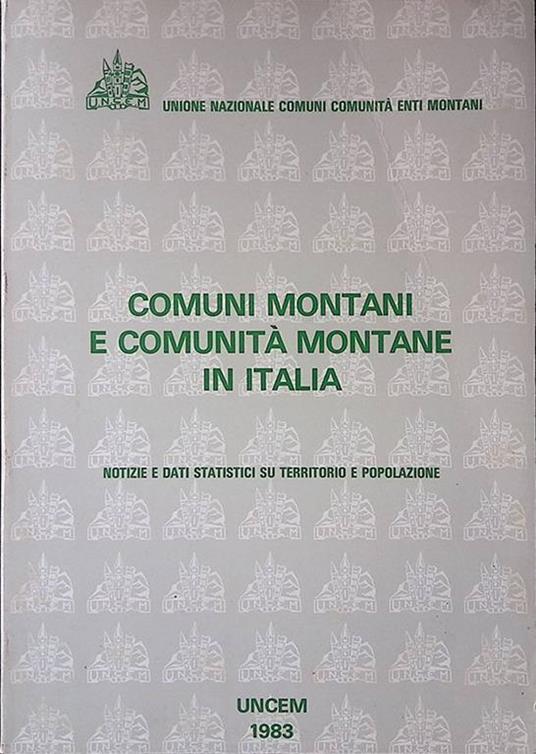 Comuni montani e comunità montane in Italia. Notizie e dati statistici su territorio e popolazione - copertina