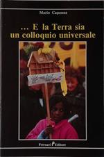 E la Terra sia un colloquio universale