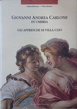 Giovanni Andrea Carlone in Umbria. Gli affreschi di Villa Clio