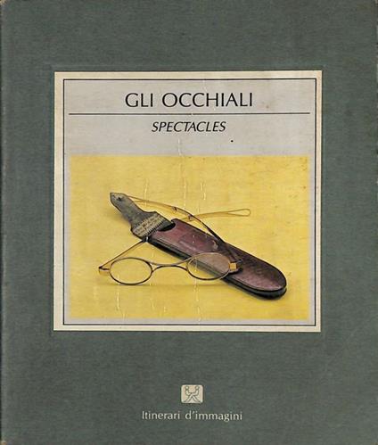 Gli occhiali. Spectacles - Franca Acerenza - copertina