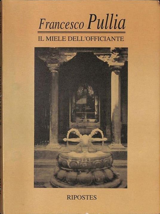 Il miele dell'officiante - Francesco Pullia - copertina