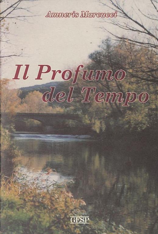 Il profumo del tempo - Amneris Marcucci - copertina