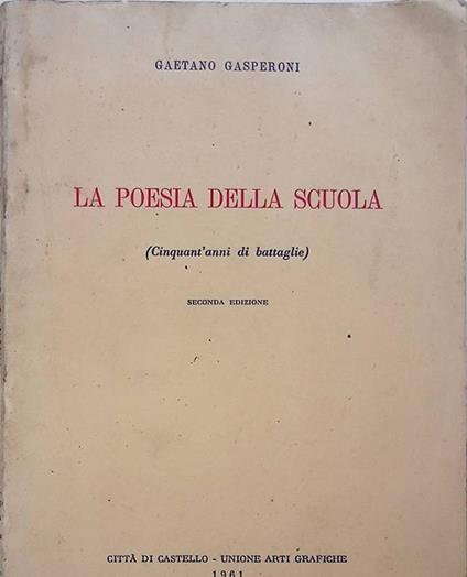 La poesia della scuola. Cinquant'anni di battaglie - Gaetano Gasperoni - copertina
