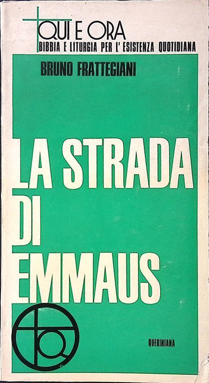 La strada di Emmaus. Cento settimane per l'Antico Testamento - Bruno Frattini - copertina