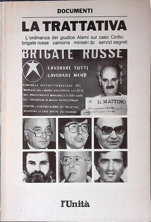 La trattativa. L'ordinanza del giudice Alemi sul caso Cirillo, brigate rosse, camorra, ministri, dc, servizi segreti - copertina
