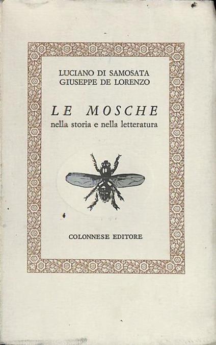 Le mosche nella storia e nella letteratura - Luciano di Samosata - copertina