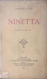 Ninetta. Commedia in tre atti