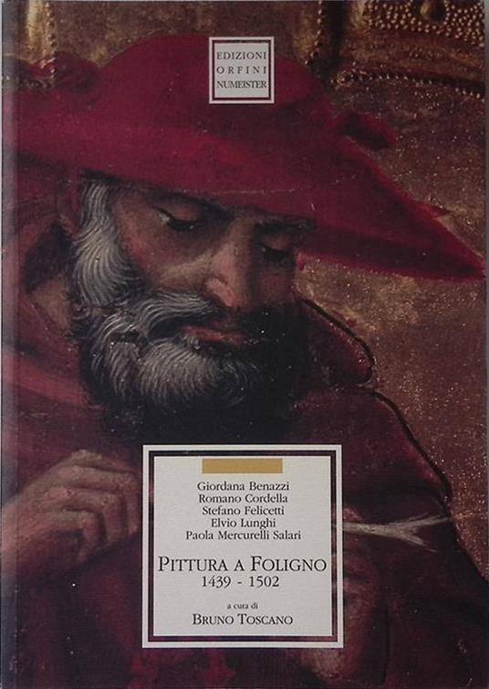Pittura a Foligno 1439-1502 - Bruno Toscano - copertina