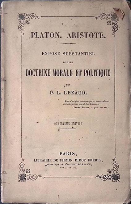 Platon Aristote. Exposé substantiel de leur Doctrine Morale et Politique - copertina