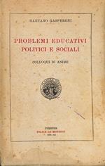 Problemi educativi politici e sociali. Colloqui di anime
