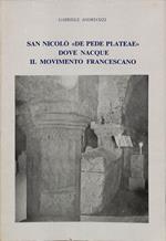 San Nicolò De Pede Plateae dove naque il movimento francescano