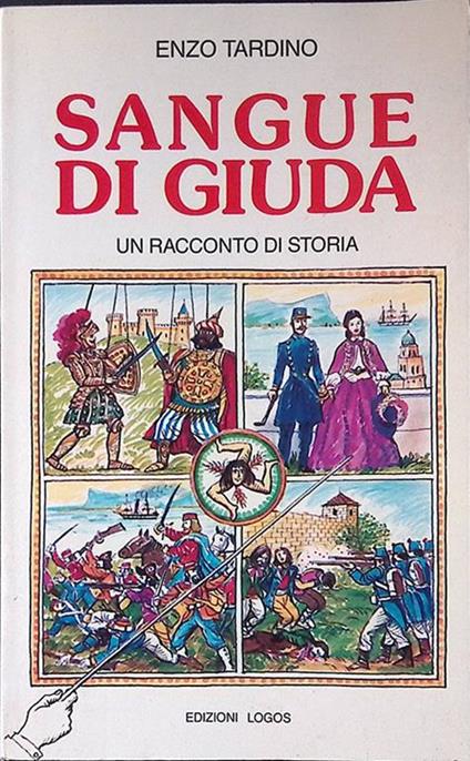 Sangue di Giuda. Un racconto di storia - Enzo Tardino - copertina