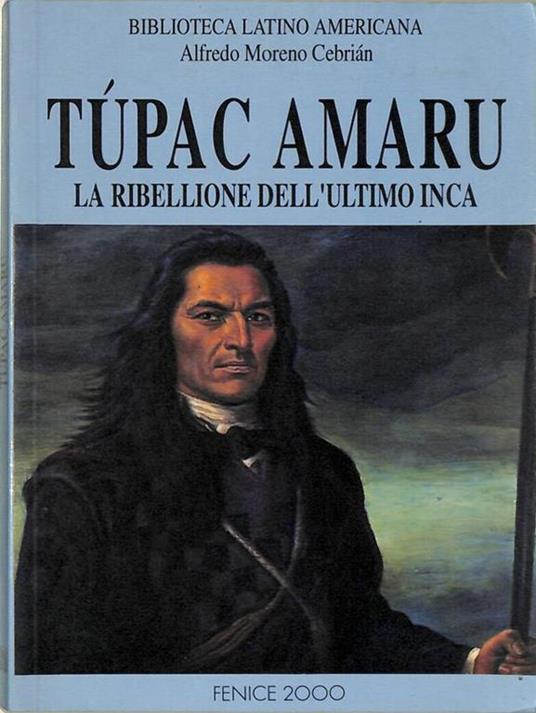 Tupac Amaru. La ribellione dell'ultimo inca - copertina