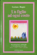 Un figlio ad ogni costo