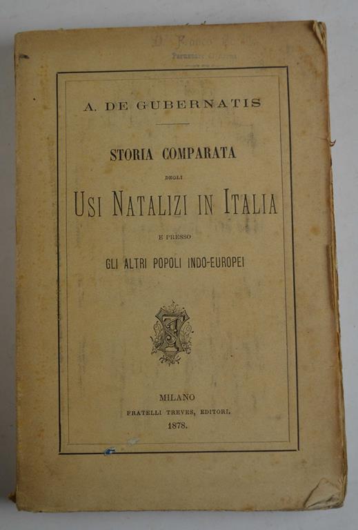Storia comparata degli usi natalizi in Italia e presso gli altri popoli indo-europei - Angelo De Gubernatis - copertina