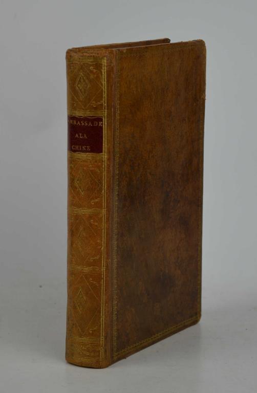 Relation de l'ambassade… à la Chine, dans les années 1792,1793 et 1794. Contenant les diverses particularités de cette ambassade, avec la description des moeurs des chinois, et celle de l'intérieur du pays, des villes, etc… - copertina